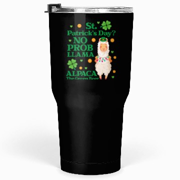 Discover St. Patrick's Day? No Prob Llama Alpaca Green Beer Tumblers 30 Oz