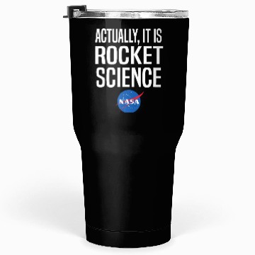 Discover Actually It Is Rocket Science Graphic Tumblers 30 Oz NASA
