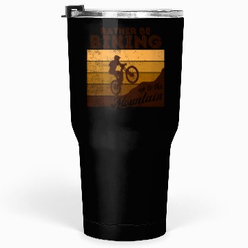 Discover Rather Be Biking To Mountain Tumblers 30 Oz
