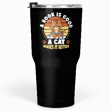 Discover Book Is Good Cat Makes It Better | Anime Lover | Tumblers 30 Oz