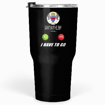 Discover Saint Barthélemy is calling Is calling Flag Saying Tumblers 30 Oz