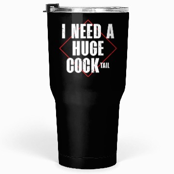 Discover I Need A Huge Cocktail | Bourbon Drinker Tumblers 30 Oz |