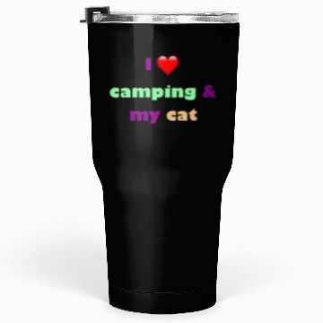 Discover camping and my cat is my best habits Tumblers 30 Oz