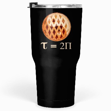 Discover Tau 2x Pi Day Tumblers 30 Oz Funny Tau Day Maths Clothing