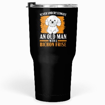 Discover Never Underestimate An Old Man With A Bichon Frise Tumblers 30 Oz