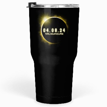 Discover Total Solar Eclipse 4.08.24 Totality Solar Eclipse Tumblers 30 Oz