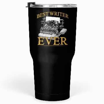 Discover Best Writer Ever Job Write Author Writing Tumblers 30 Oz