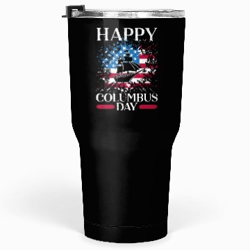 Discover Happy Columbus Day Christopher Columbus Navigator Tumblers 30 Oz