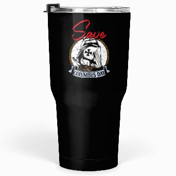 Discover Save Columbus Day Christopher Columbus Navigator Tumblers 30 Oz