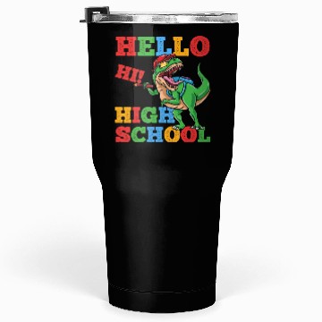 Discover Hello High School T-Rex Dinosaur Boys Tumblers 30 Oz