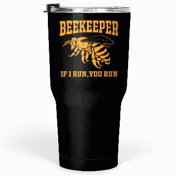 Discover Beekeeper If I Run You Run Tumblers 30 Oz