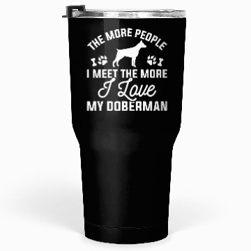 Discover I Love My Doberman Tumblers 30 Oz
