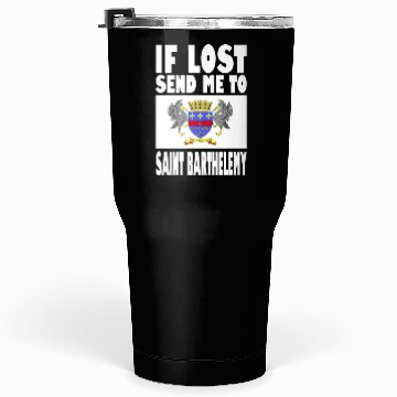Discover Saint Barthélemy Flag Saying Tumblers 30 Oz