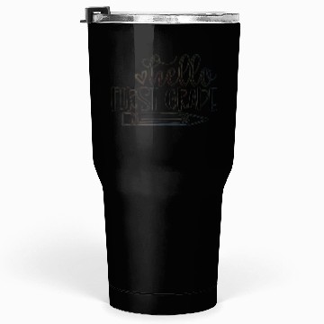 Discover Hello First Grade Student Teacher Back to School Tumblers 30 Oz