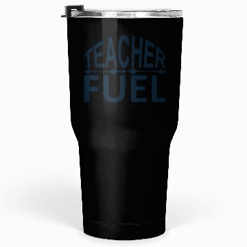 Discover TEACHER FUEL Tumblers 30 Oz