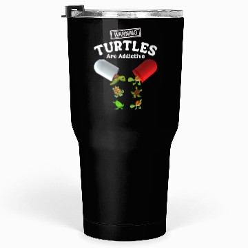 Discover Warning Turtles Are Addictive Tumblers 30 Oz