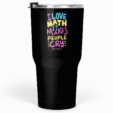 Discover Funny Math Teacher Mathematician Math Lovers Tumblers 30 Oz