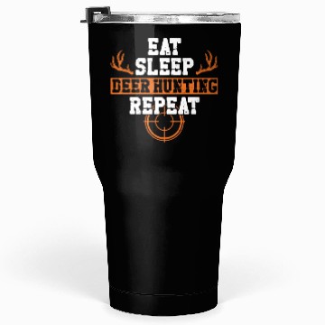 Discover Buck Deer Hunting Hunter Eat Sleep Tumblers 30 Oz