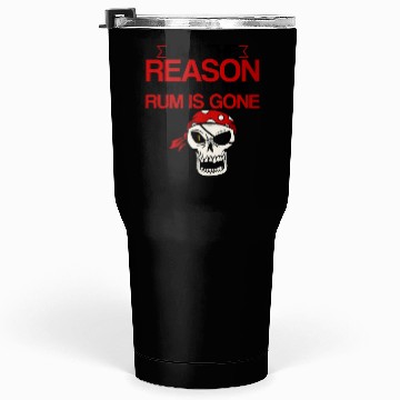 Discover I Am The Reason Why All The Rum Is Gone 2 Tumblers 30 Oz