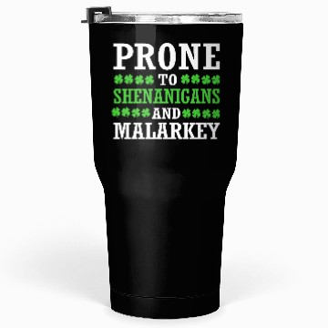 Discover St Patrick Day Prone To Shenanigans And Malarkey Tumblers 30 Oz