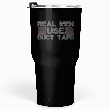 Discover Real Men Use Duct Tape 3 Tumblers 30 Oz