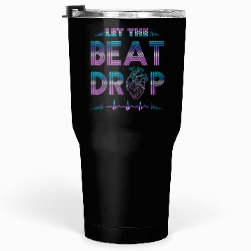 Discover Let The Beat Drop For Nurses Tumblers 30 Oz