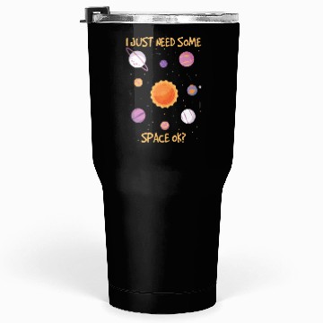Discover I Just Need Some Space Ok? Universe Telescope Tumblers 30 Oz