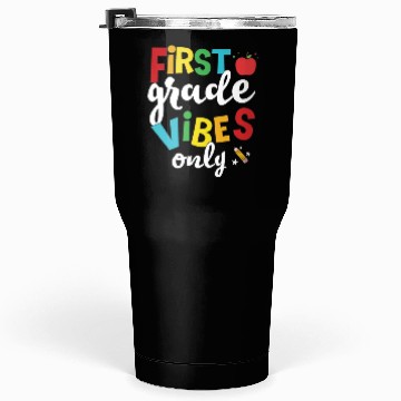 Discover First Grade Vibes Only Elementary Teacher Tumblers 30 Oz