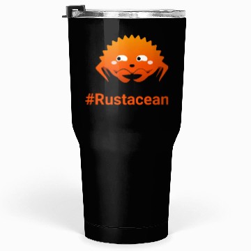 Discover I'm a Geek Rust programmer - Call me Rustacean Tumblers 30 Oz