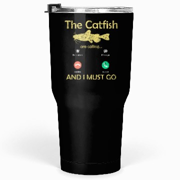 Discover Cory Catfish Are Calling For A Catfish Hunter Tumblers 30 Oz
