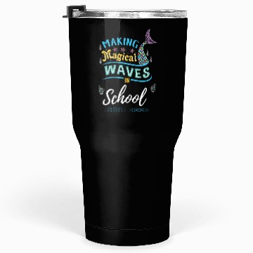 Discover Making Magical Waves In School Back To School Tumblers 30 Oz