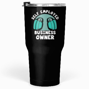 Discover Self Employed Business Owner Freelancer Work Boss Tumblers 30 Oz
