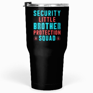 Discover Security Little Brother Protection Squad Tumblers 30 Oz
