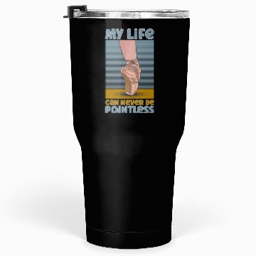 Discover Ballet Ballerina Dance Dancer Dancing Ballet Gift Tumblers 30 Oz