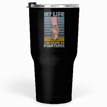 Discover Ballet Ballerina Dance Dancer Dancing Ballet Gift Tumblers 30 Oz