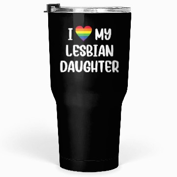 Discover I Love My Lesbian Daughter Supportive Mom Dad Tumblers 30 Oz