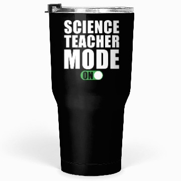 Discover Science Teacher Mode on Tumblers 30 Oz