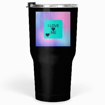 Discover I love me Tumblers 30 Oz