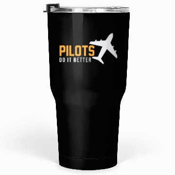 Discover Pilots Do It Better Tumblers 30 Oz