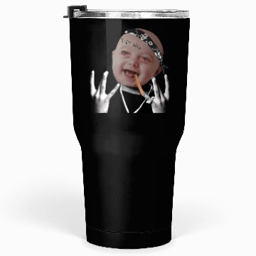 Discover Gangster baby type shit Tumblers 30 Oz