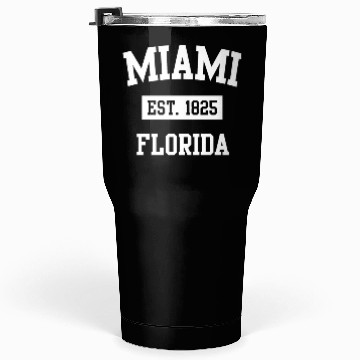 Discover Miami Florida Established 1825 Tumblers 30 Oz