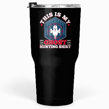Discover This is my ghost hunting Tumblers 30 Oz
