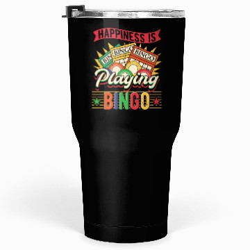 Discover Happiness Is Playing Bingo Tumblers 30 Oz