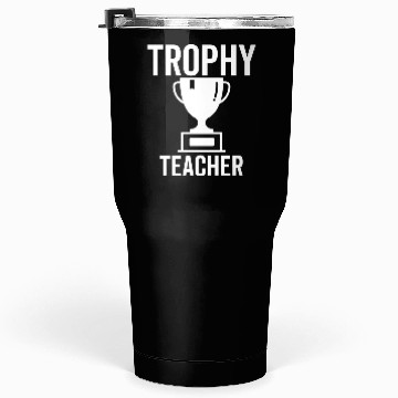 Discover Trophy Teacher Tumblers 30 Oz