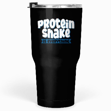Discover Protein Shake Is Everything 4 Tumblers 30 Oz