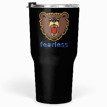 Discover fearless Tumblers 30 Oz