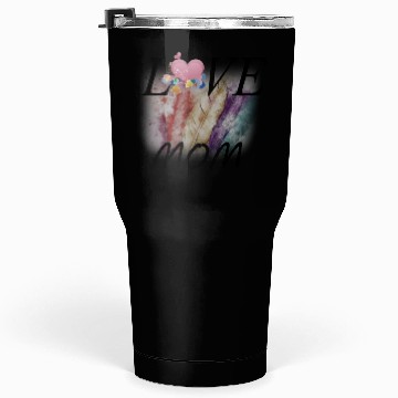Discover i love my mom Tumblers 30 Oz