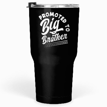 Discover First Time Brother Child Son Offspring Tumblers 30 Oz