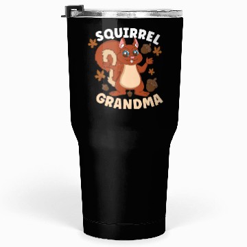 Discover Funny Squirrel Fan Squirrel Lover Chipmunk Addict Tumblers 30 Oz