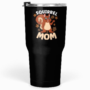 Discover Funny Squirrel Fan Squirrel Lover Chipmunk Addict Tumblers 30 Oz